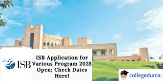 ISB Application for Various Program 2025 Open; Check Dates Here!